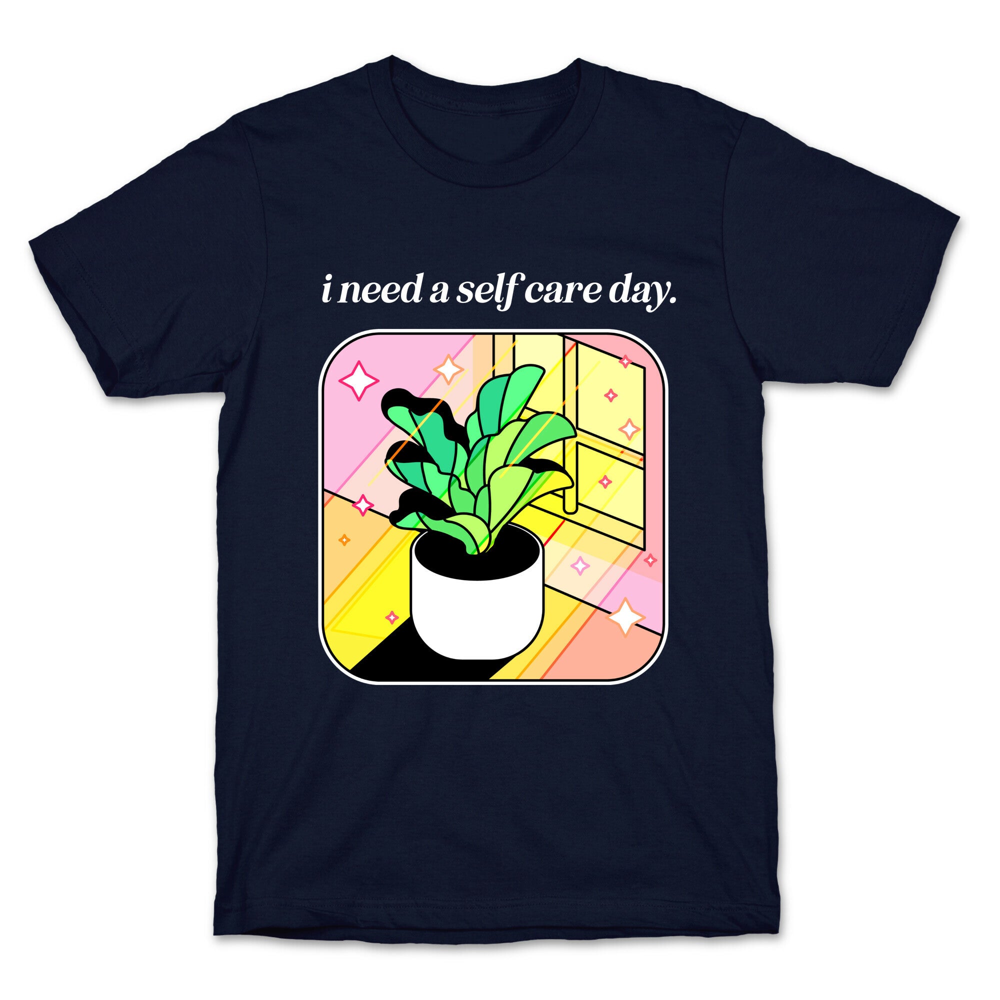 I Need A Self Care Day.  T-Shirt