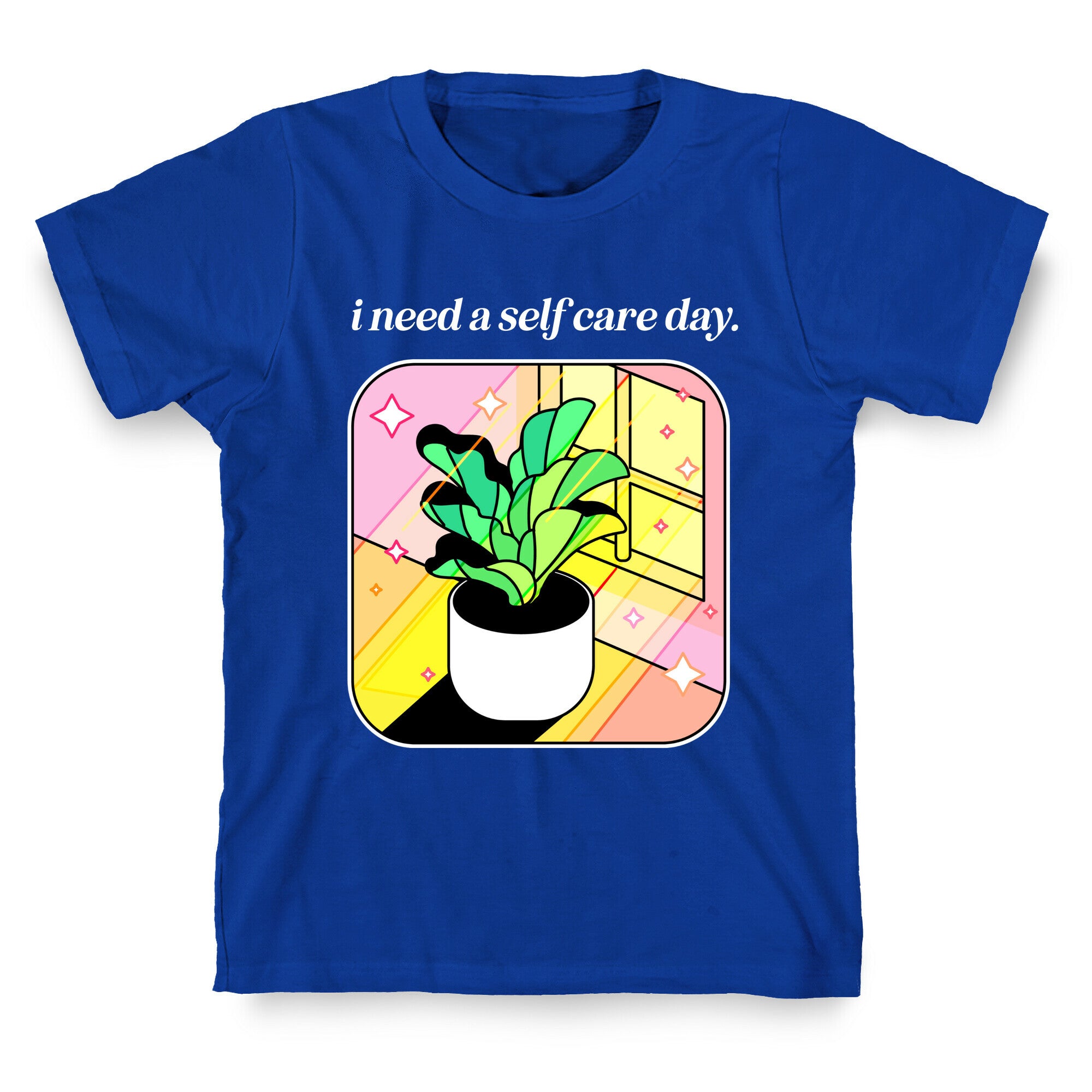 I Need A Self Care Day.  T-Shirt