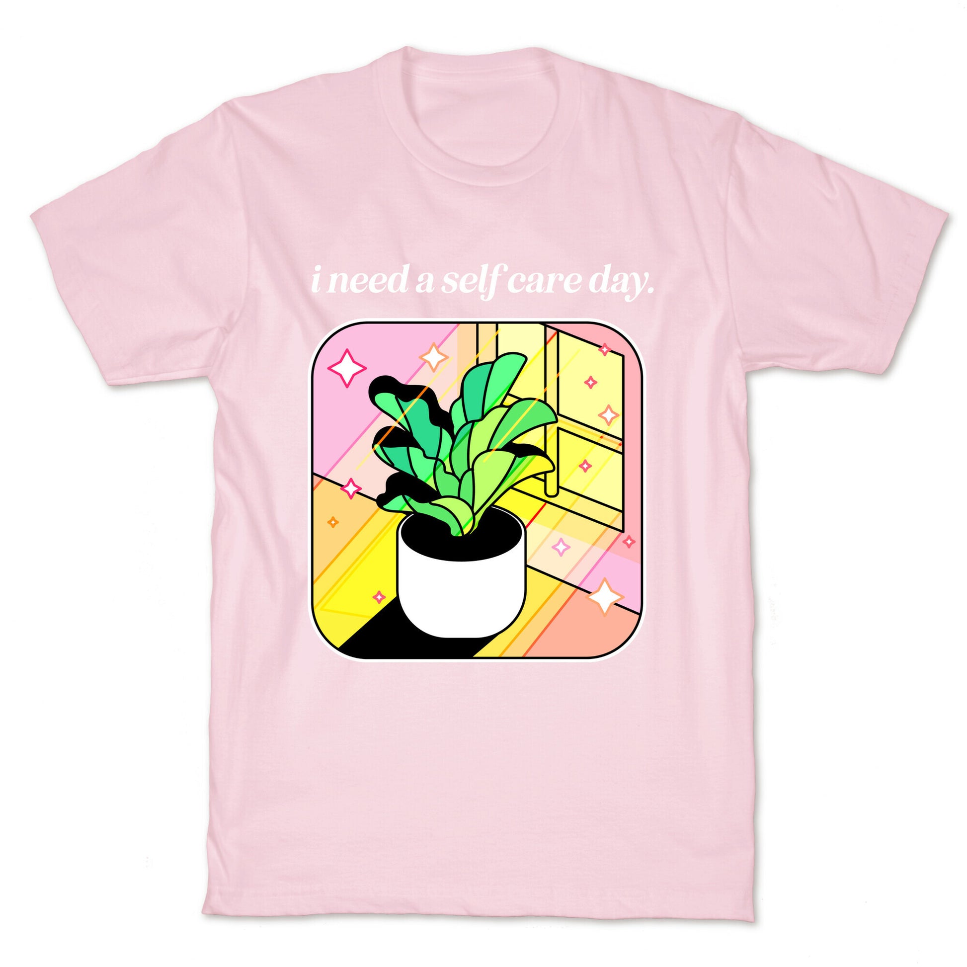I Need A Self Care Day.  T-Shirt