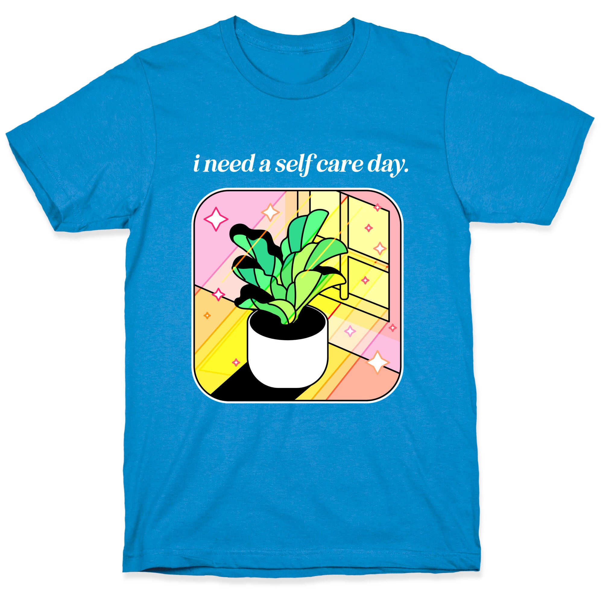 I Need A Self Care Day.  T-Shirt