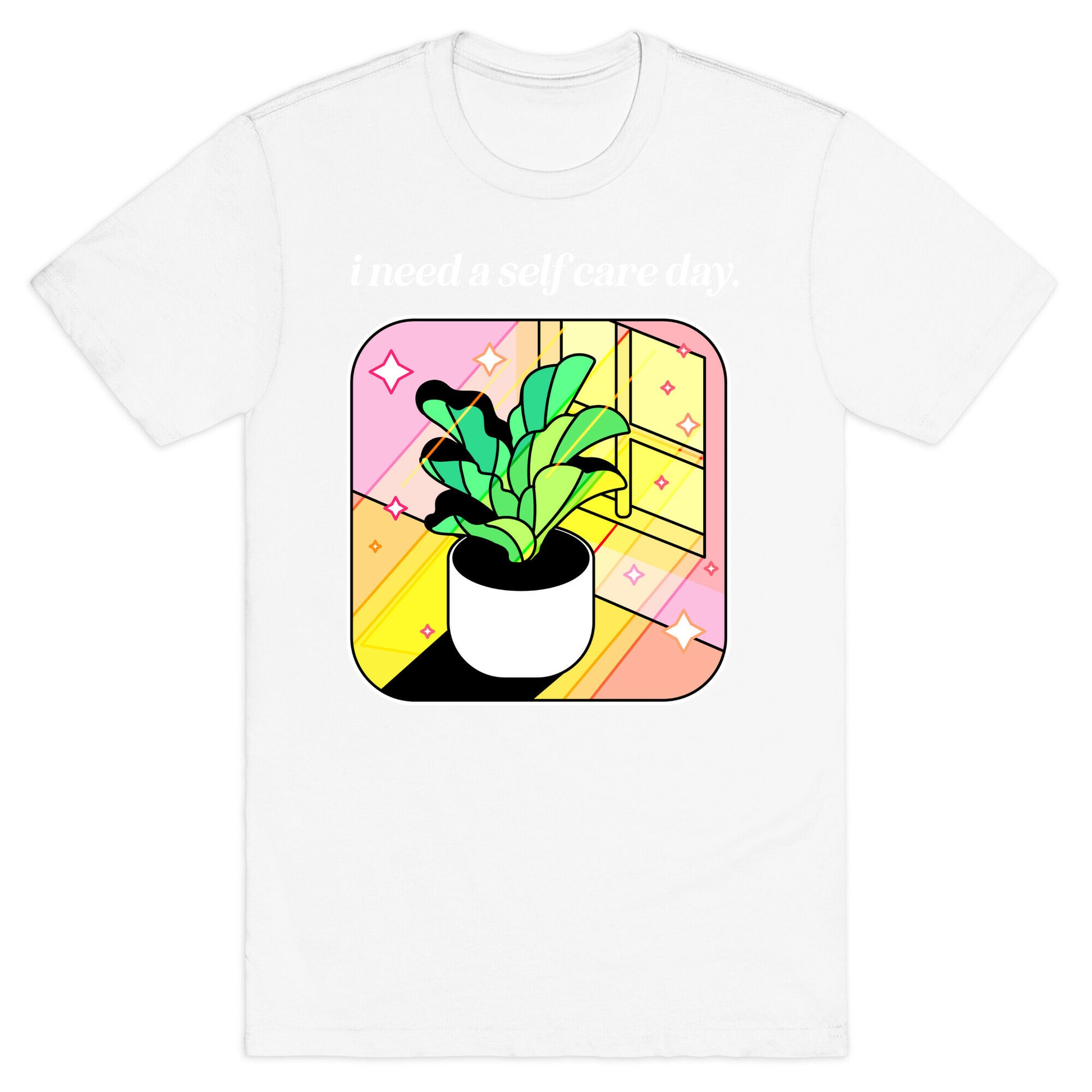 I Need A Self Care Day.  T-Shirt