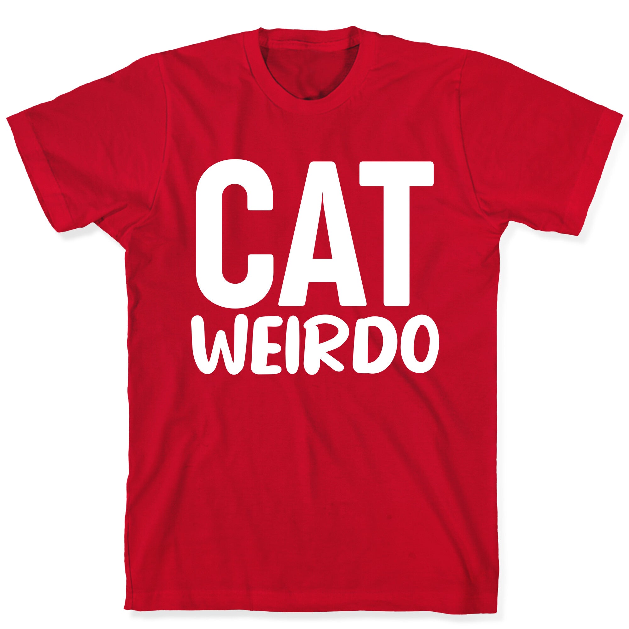 Cat Weirdo  T-Shirt