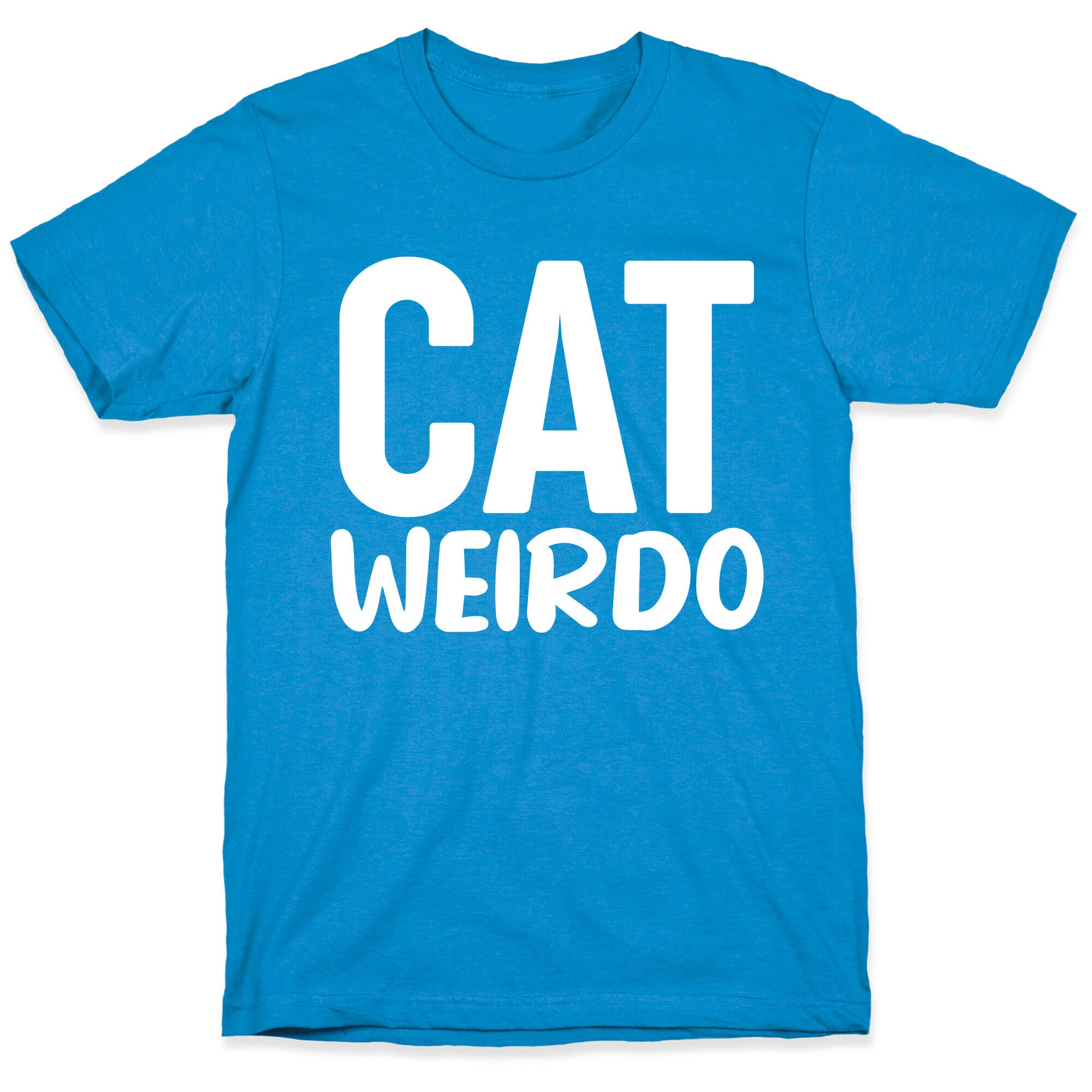 Cat Weirdo  T-Shirt