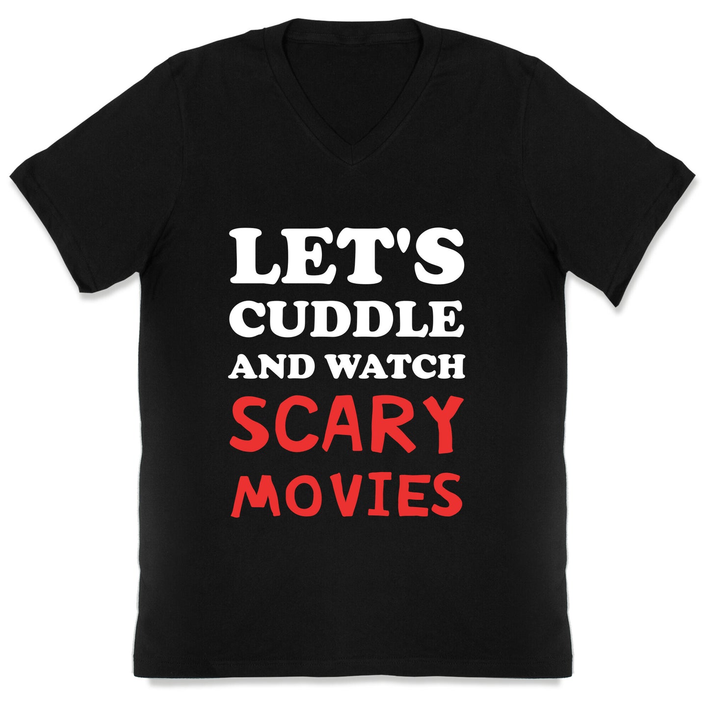 Let's Cuddle And Watch Scary Movies V-Neck