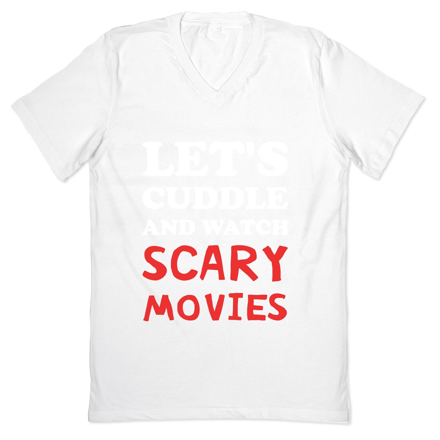 Let's Cuddle And Watch Scary Movies V-Neck