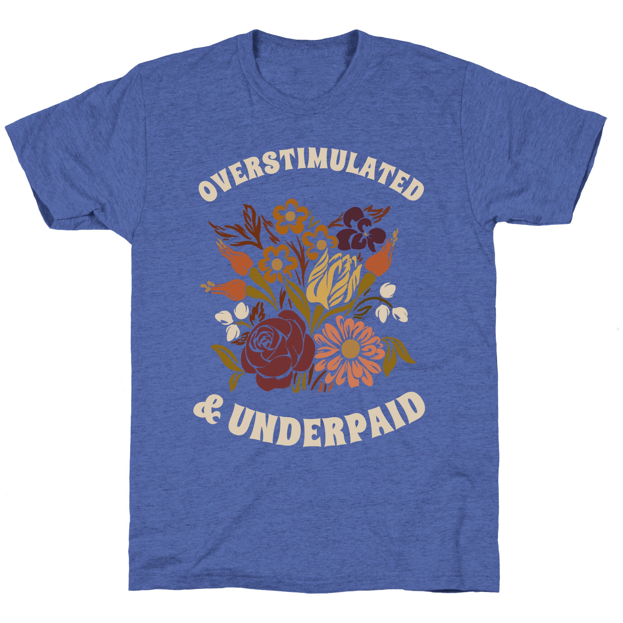 Overstimulated & Underpaid Unisex Triblend Tee