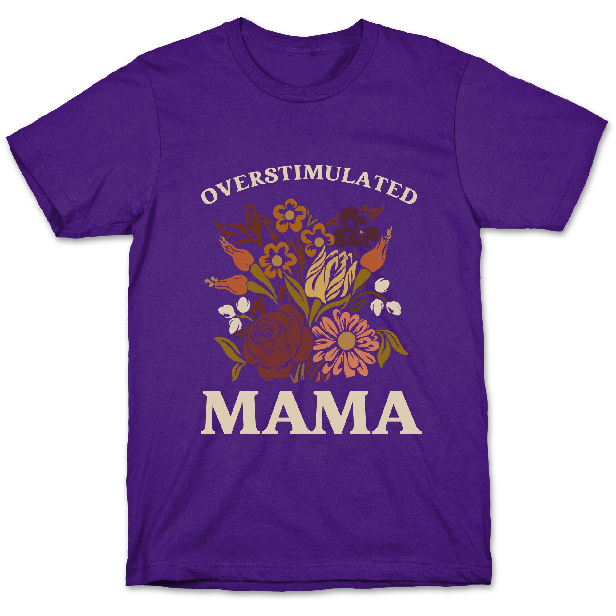 Overstimulated Mama T-Shirt