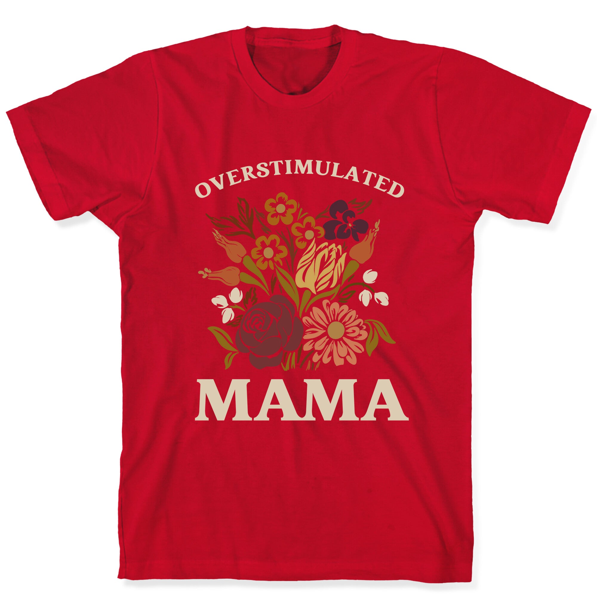 Overstimulated Mama T-Shirt
