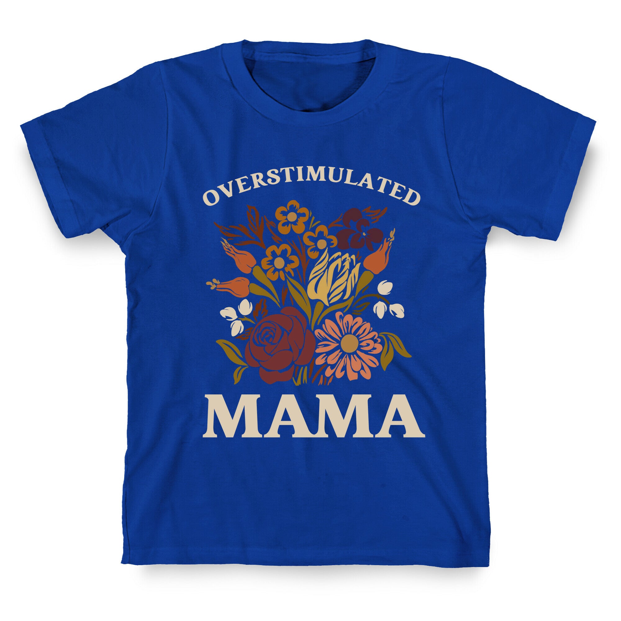 Overstimulated Mama T-Shirt
