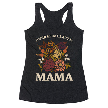 Overstimulated Mama Racerback Tank