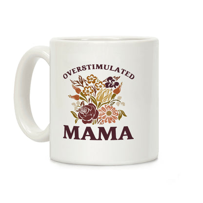 Overstimulated Mama Coffee Mug
