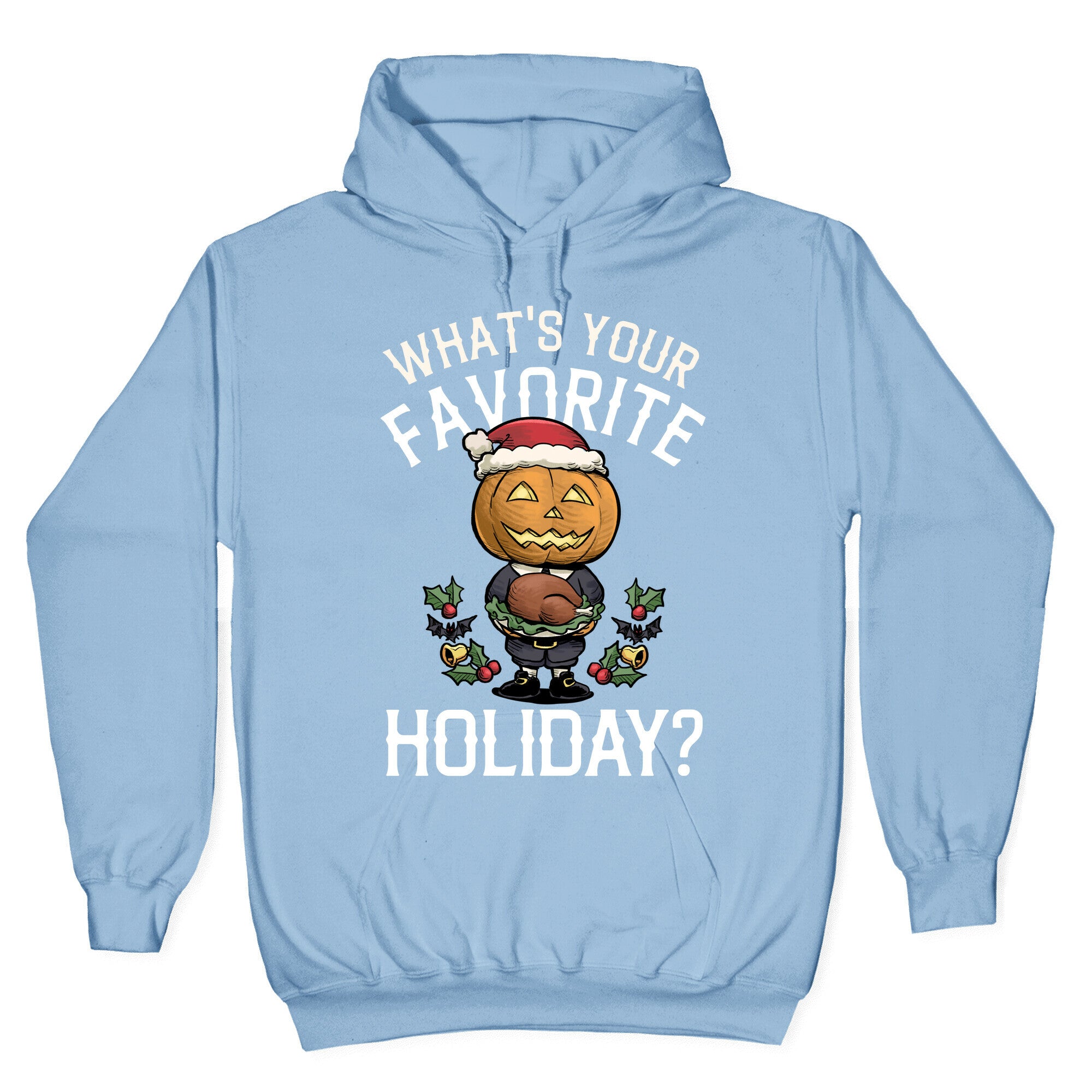 What's Your Favorite Holiday? Hoodie