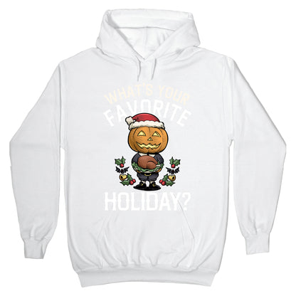 What's Your Favorite Holiday? Hoodie