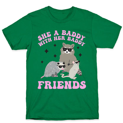 She A Baddy With Her Baddy Friends Friends T-Shirt