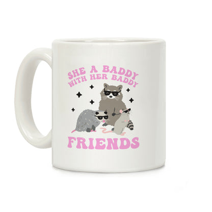 She A Baddy With Her Baddy Friends Friends Coffee Mug