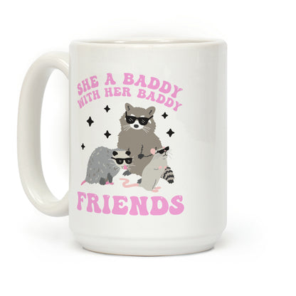 She A Baddy With Her Baddy Friends Friends Coffee Mug