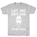 Let Me Explore Your Guts Ghost Face T-Shirt