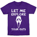 Let Me Explore Your Guts Ghost Face T-Shirt