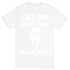 Let Me Explore Your Guts Ghost Face T-Shirt