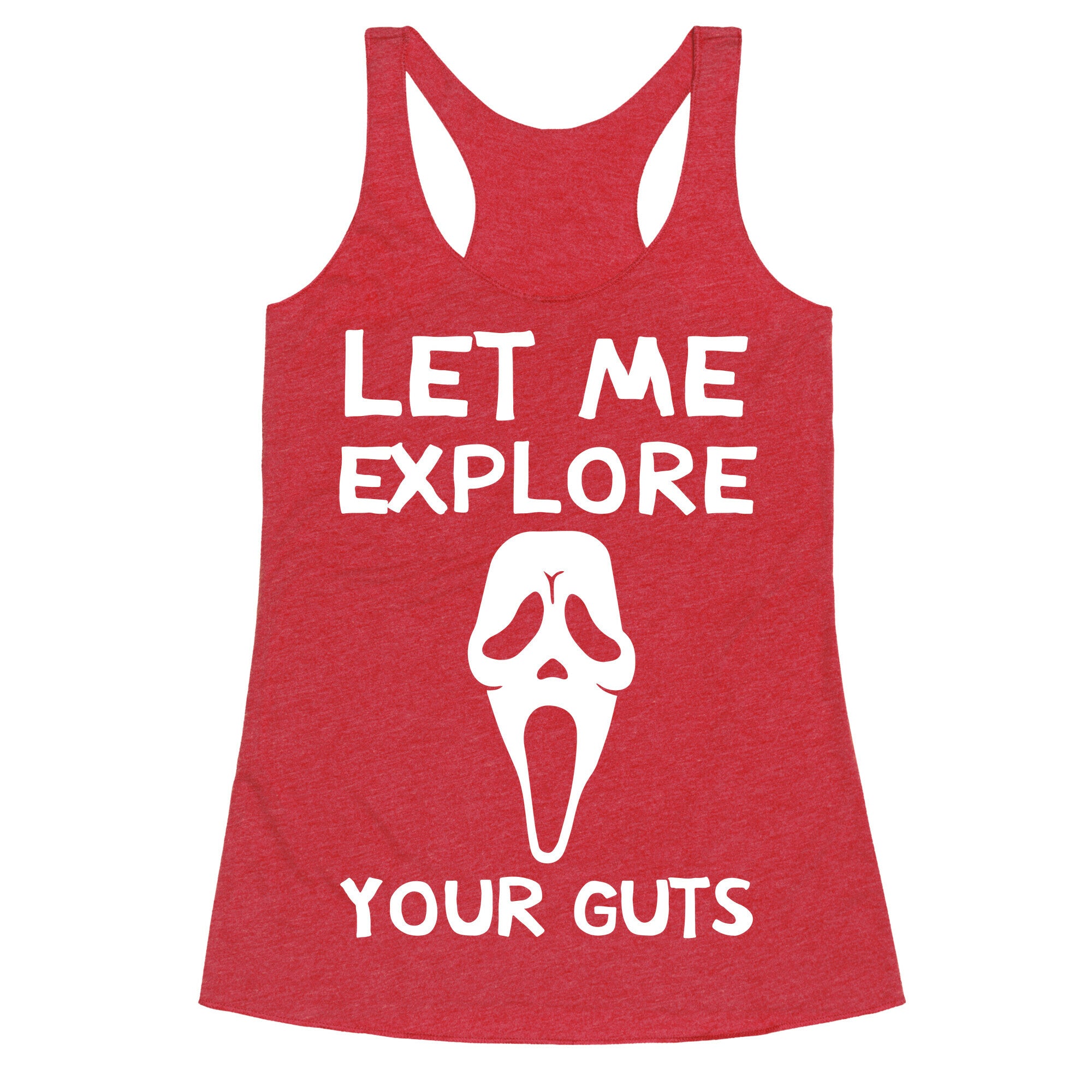 Let Me Explore Your Guts Ghost Face Racerback Tank