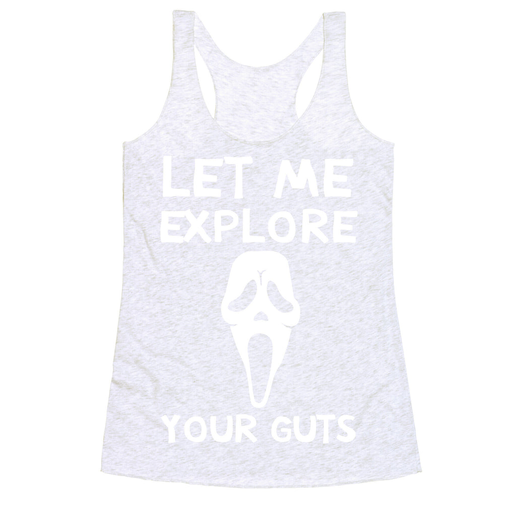 Let Me Explore Your Guts Ghost Face Racerback Tank