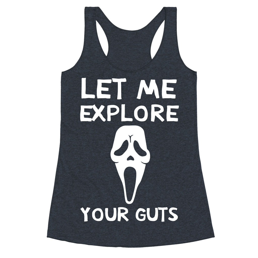 Let Me Explore Your Guts Ghost Face Racerback Tank