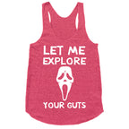 Let Me Explore Your Guts Ghost Face Racerback Tank