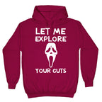 Let Me Explore Your Guts Ghost Face Hoodie