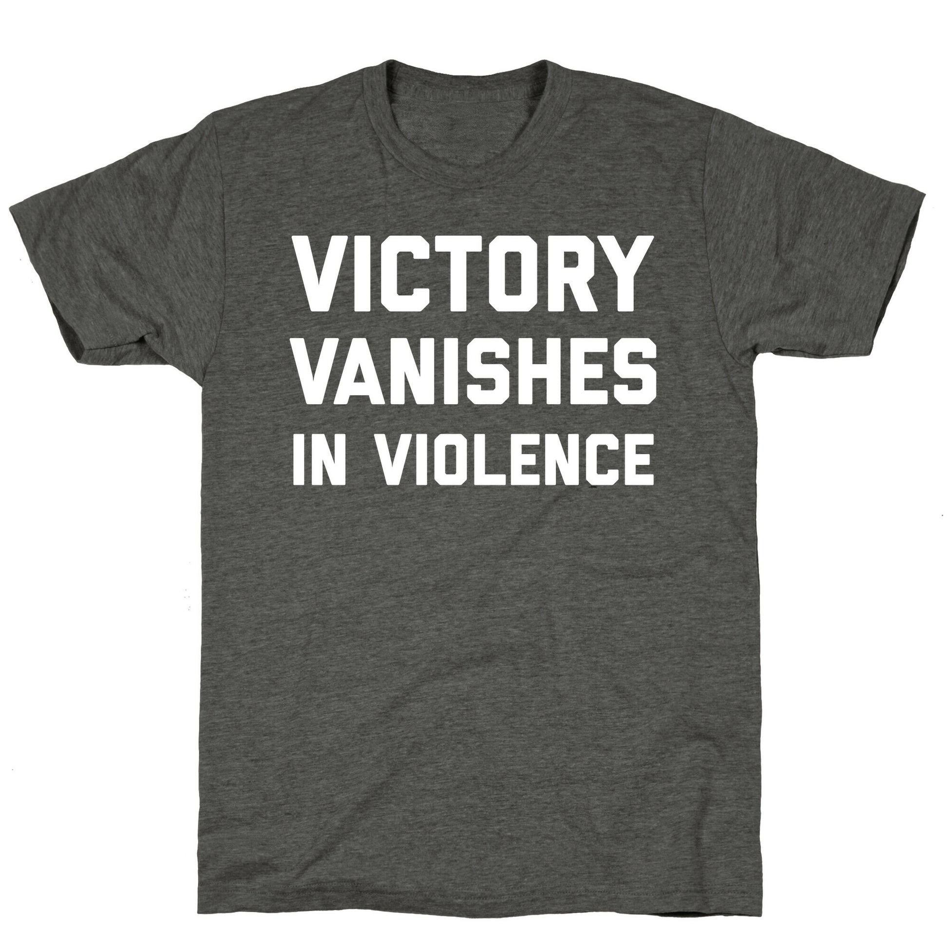 Victory Vanishes In Violence Unisex Triblend Tee