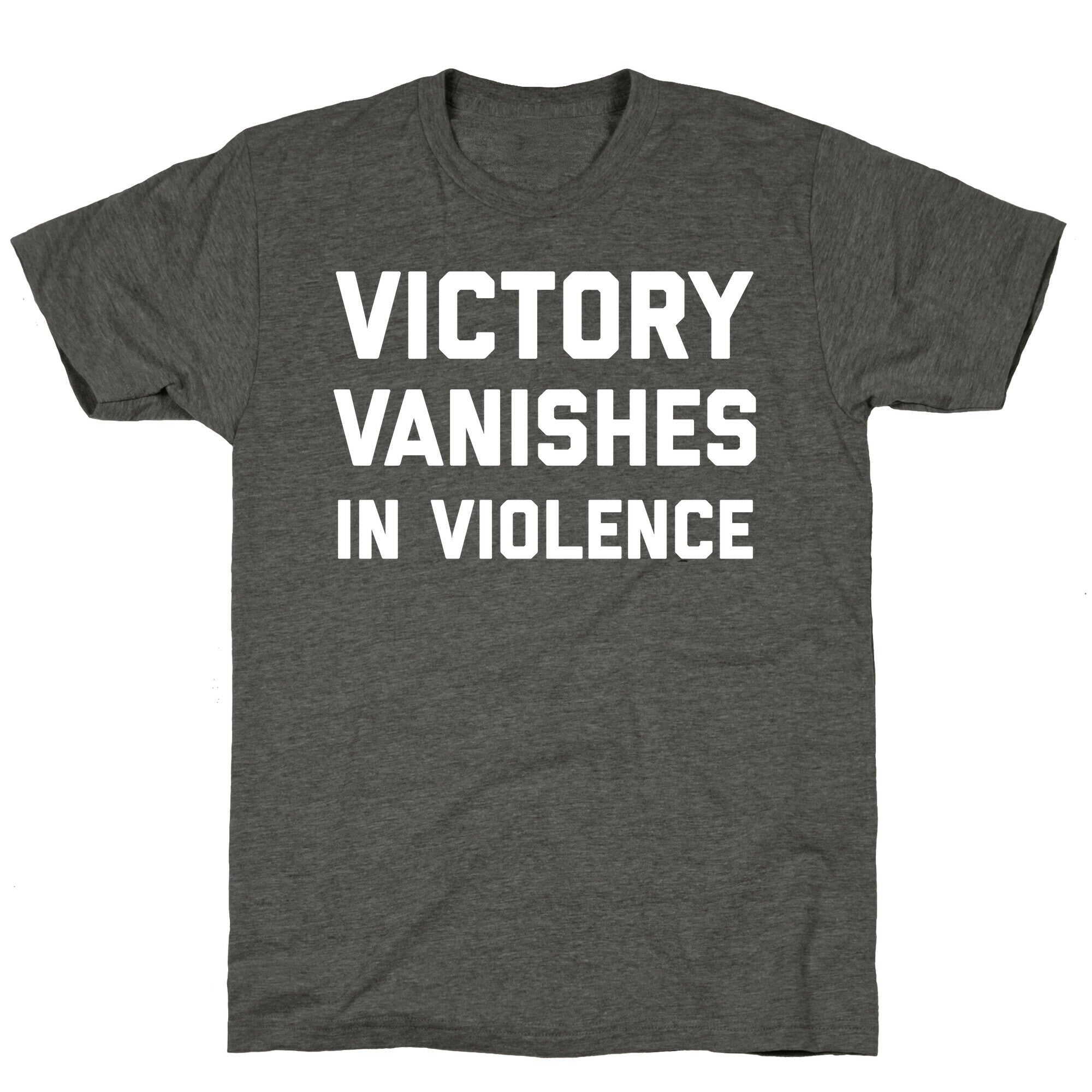 Victory Vanishes In Violence Unisex Triblend Tee