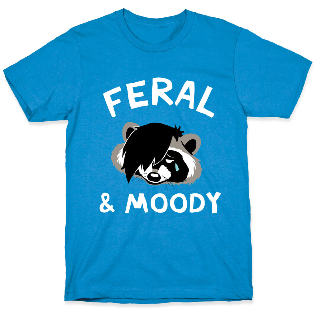 Feral & Moody  T-Shirt