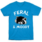 Feral & Moody  T-Shirt
