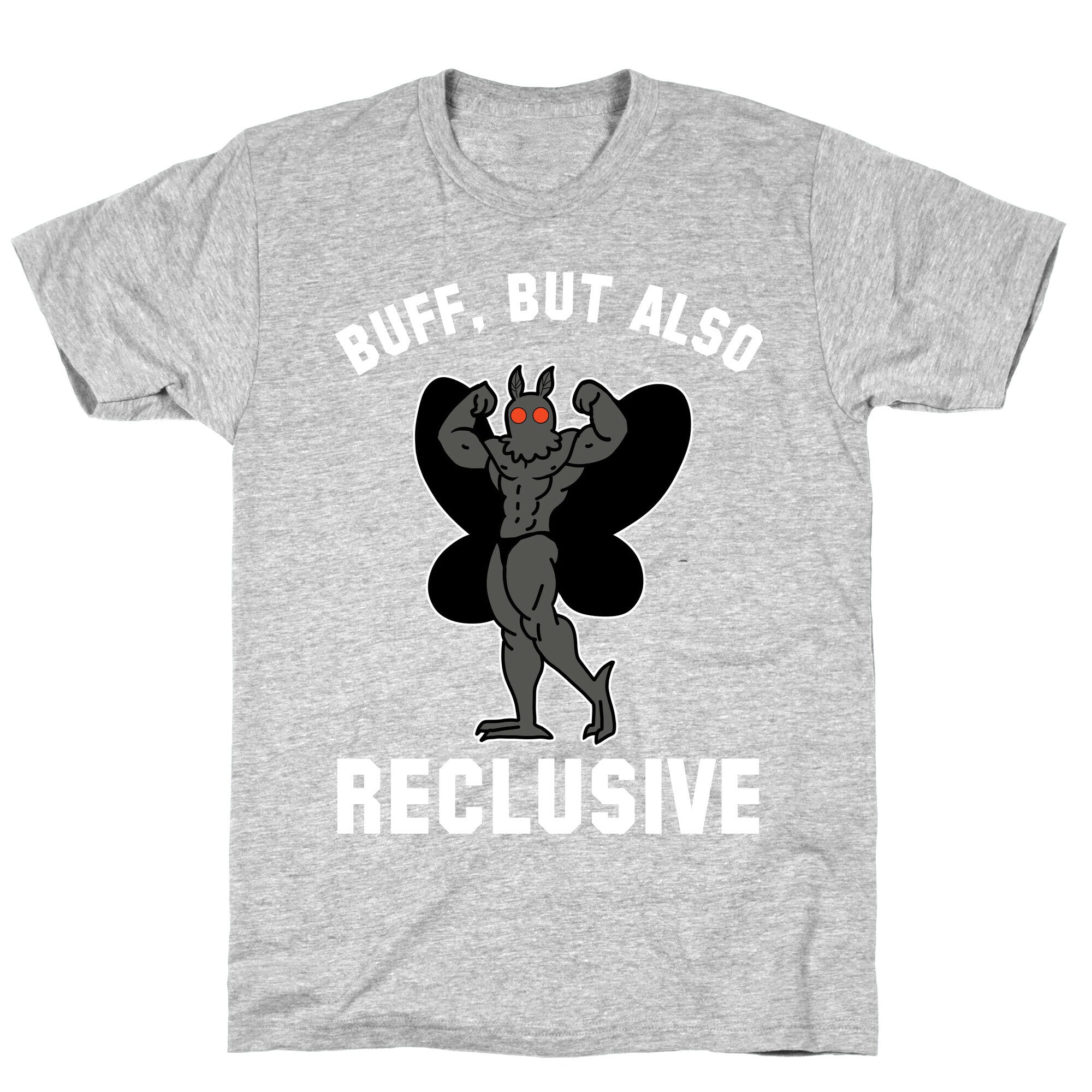 Buff, But Also Reclusive T-Shirt