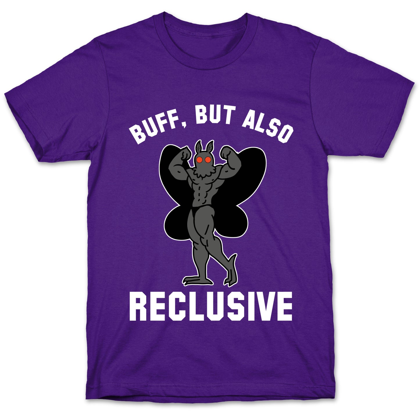 Buff, But Also Reclusive T-Shirt