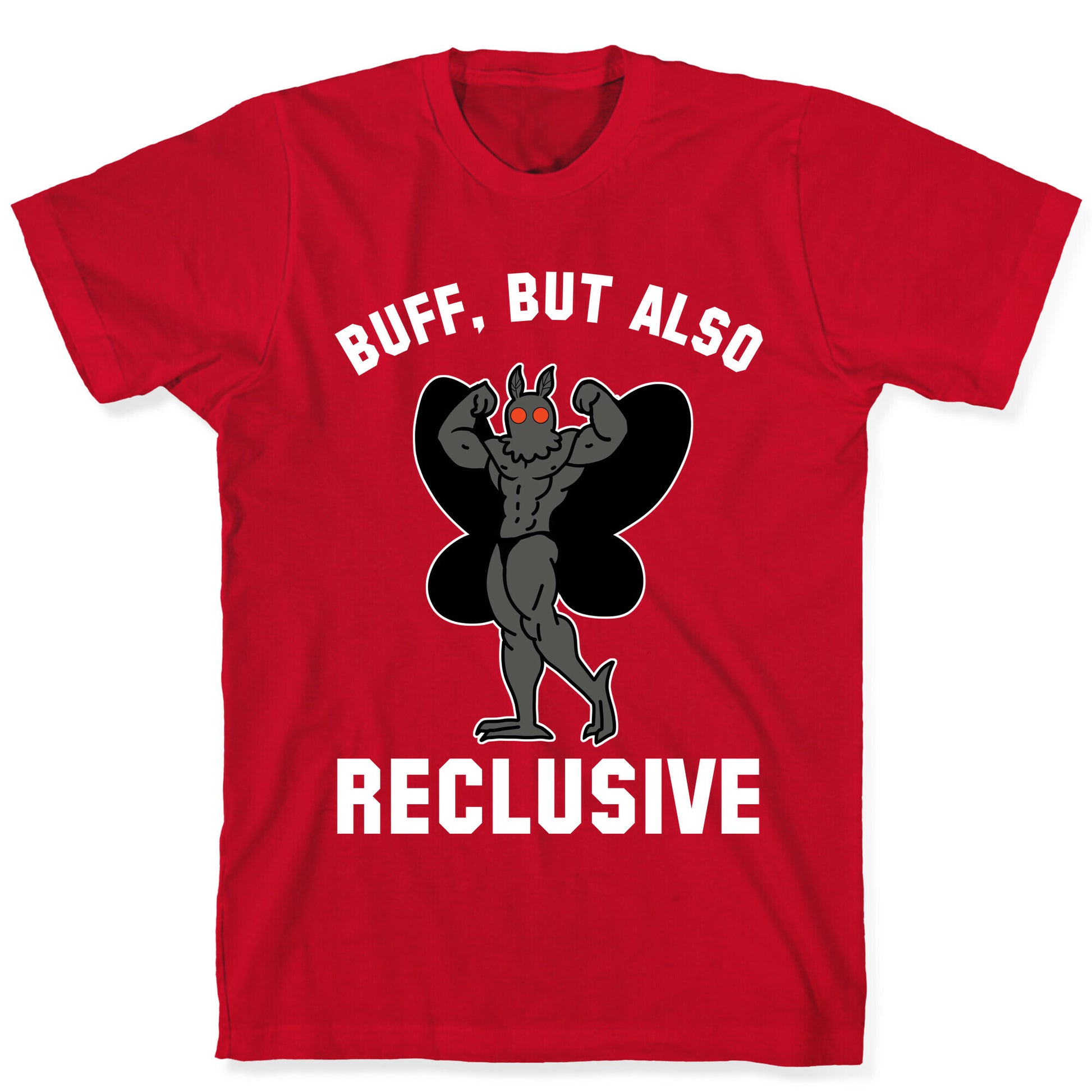 Buff, But Also Reclusive T-Shirt