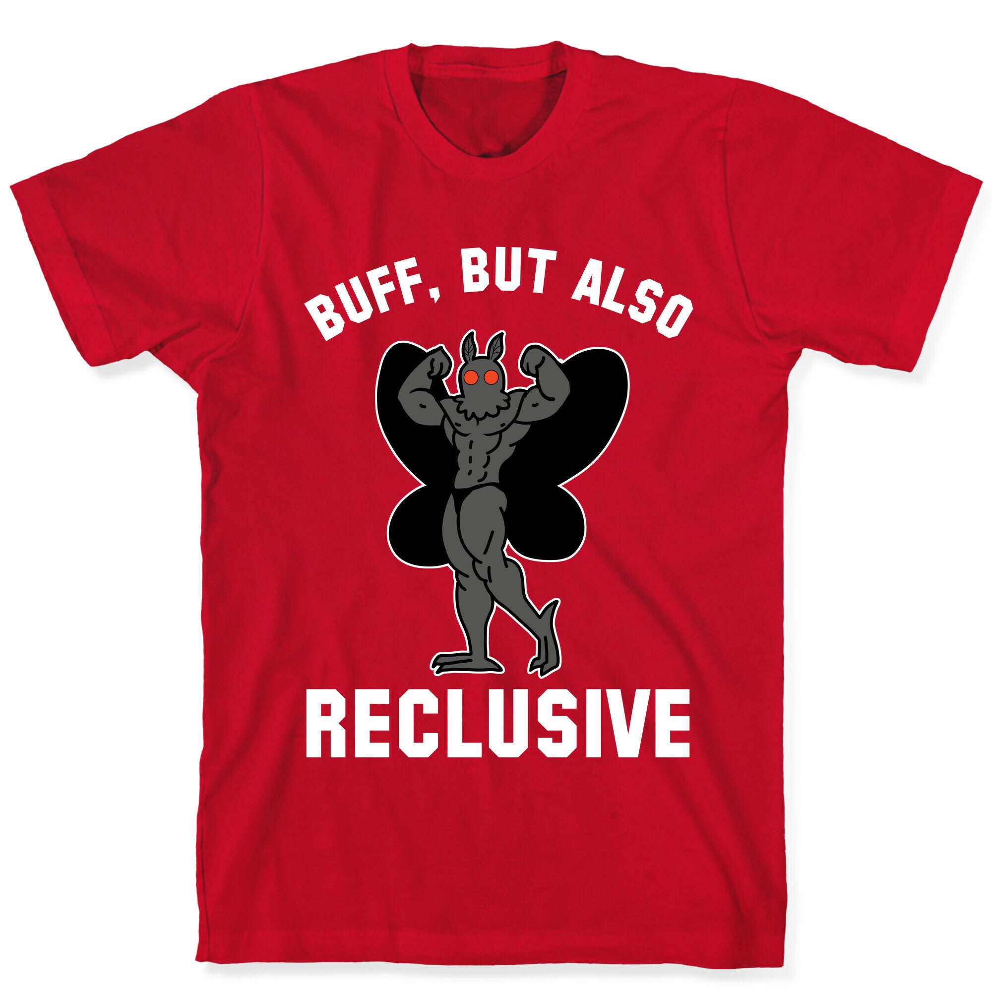 Buff, But Also Reclusive T-Shirt