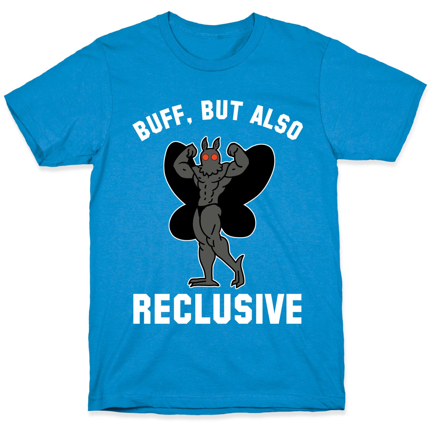 Buff, But Also Reclusive T-Shirt