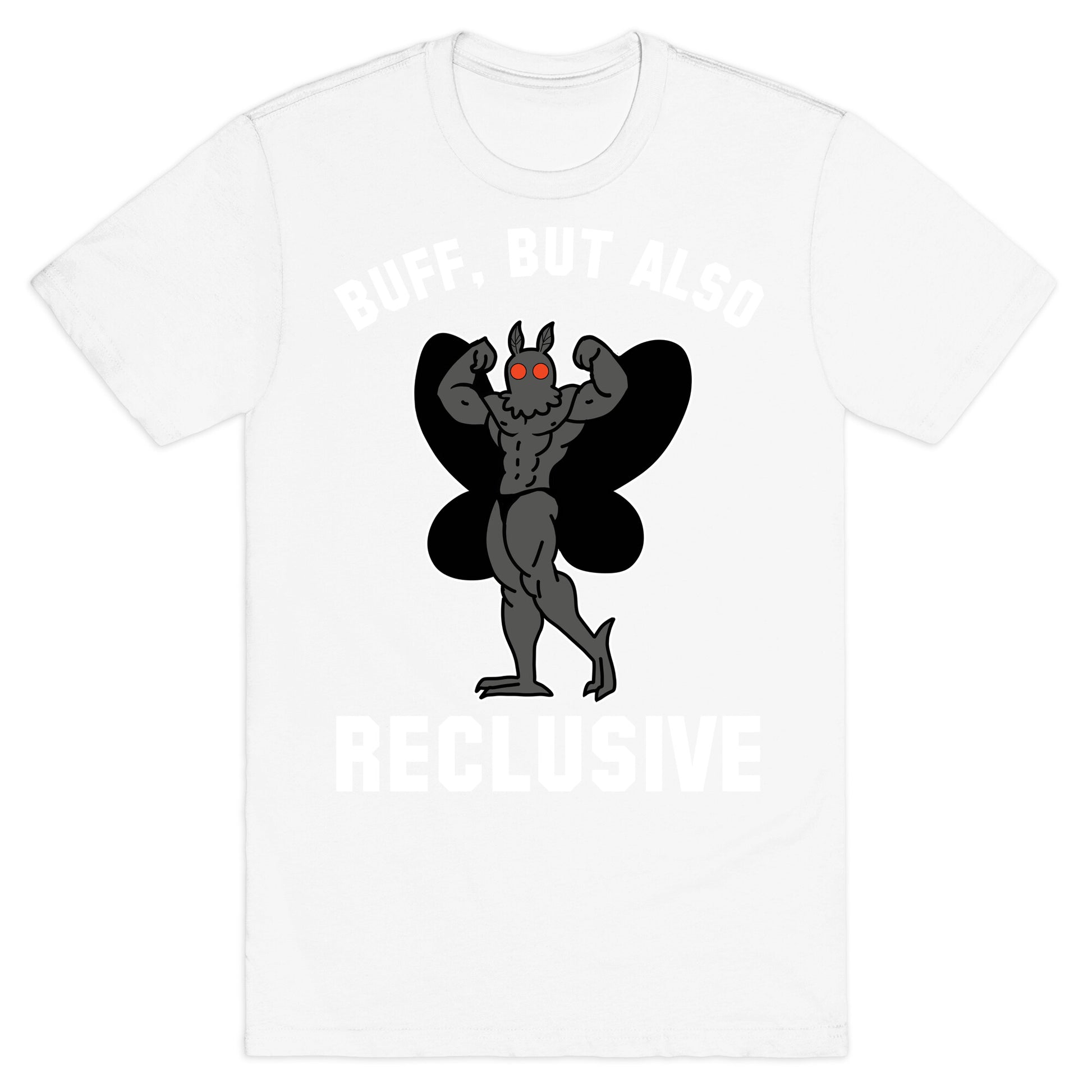 Buff, But Also Reclusive T-Shirt