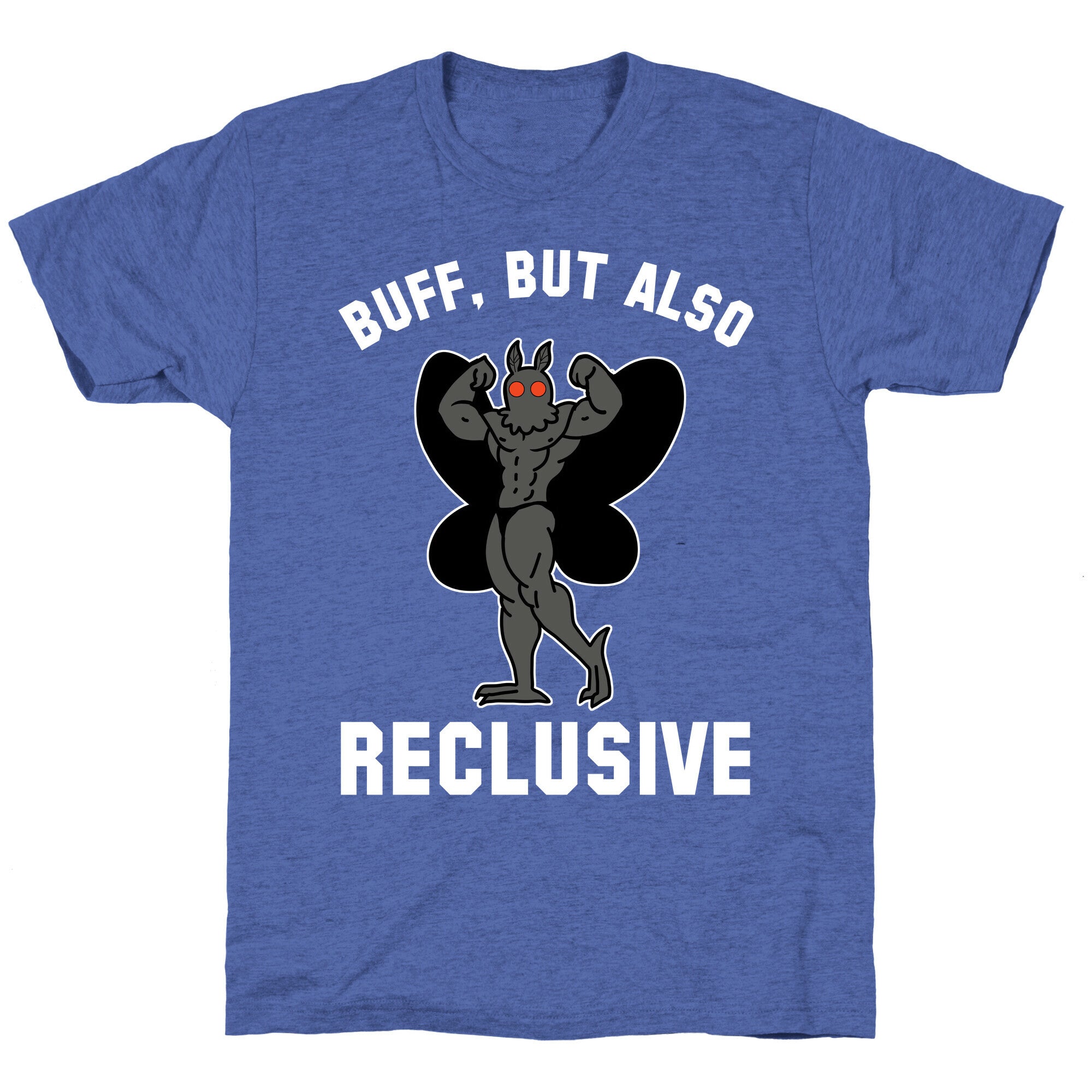 Buff, But Also Reclusive Unisex Triblend Tee