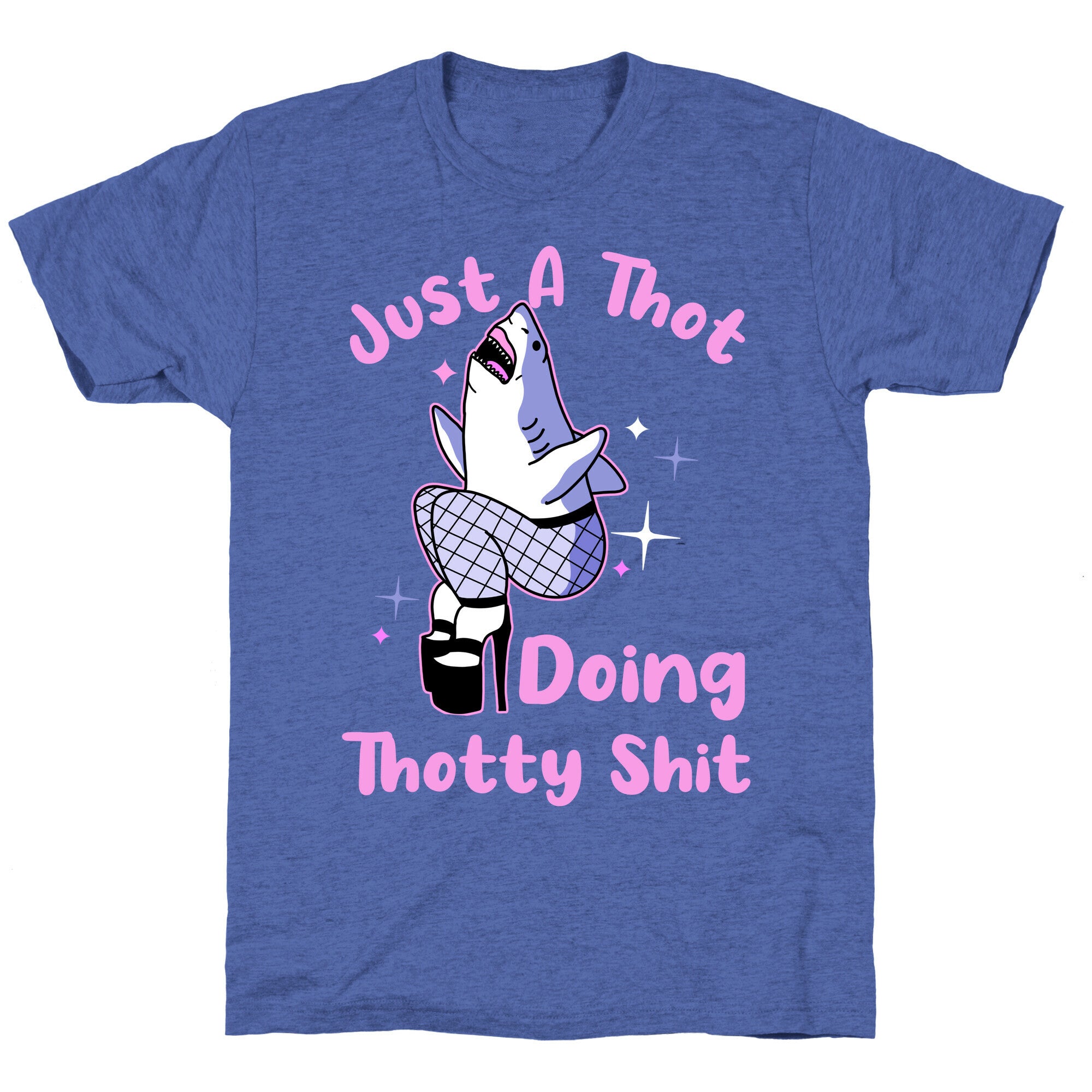 Just A Thot Doing Thotty Shit  Unisex Triblend Tee