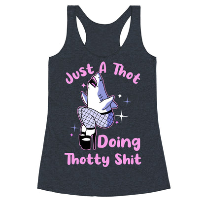 Just A Thot Doing Thotty Shit  Racerback Tank