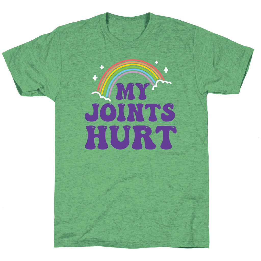 My Joints Hurt  Unisex Triblend Tee