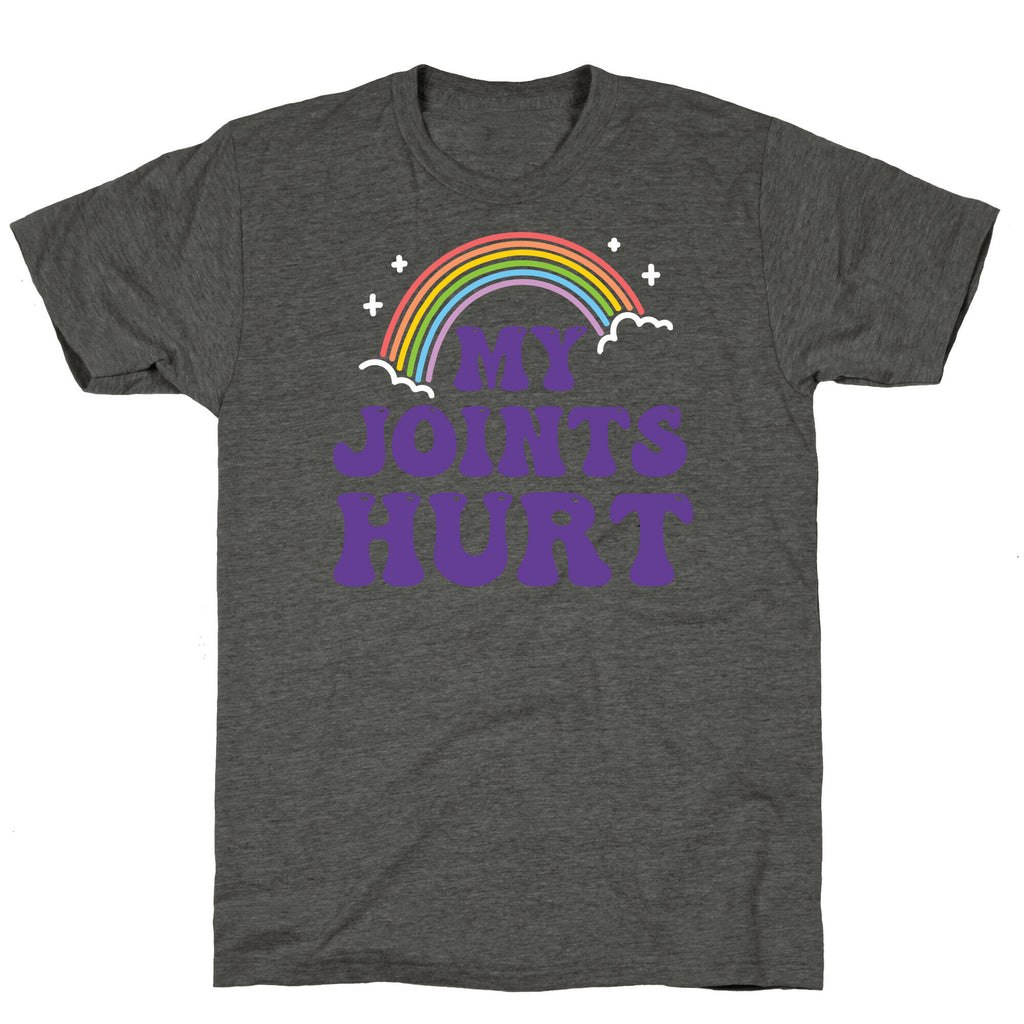 My Joints Hurt  Unisex Triblend Tee