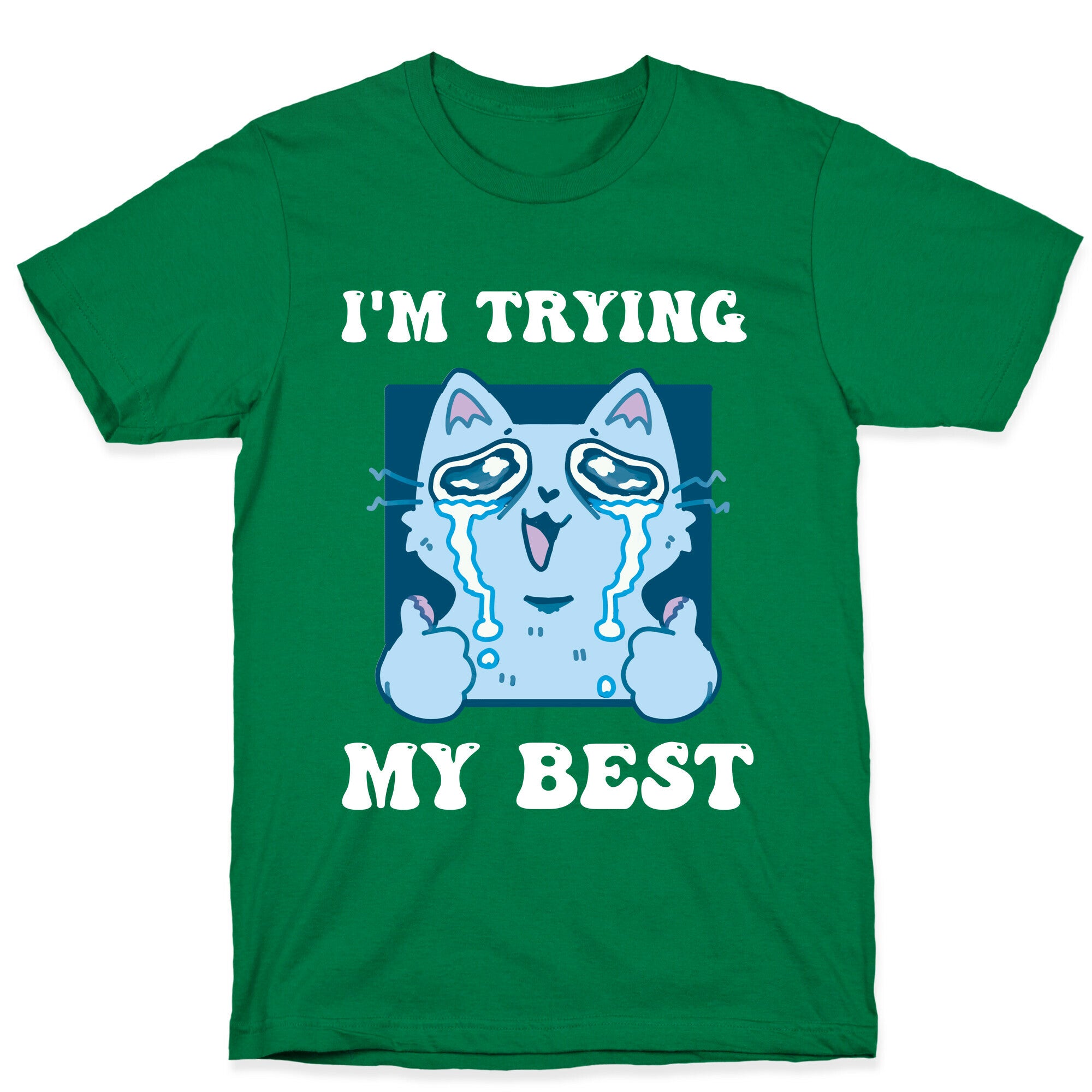I'm Trying My Best  T-Shirt
