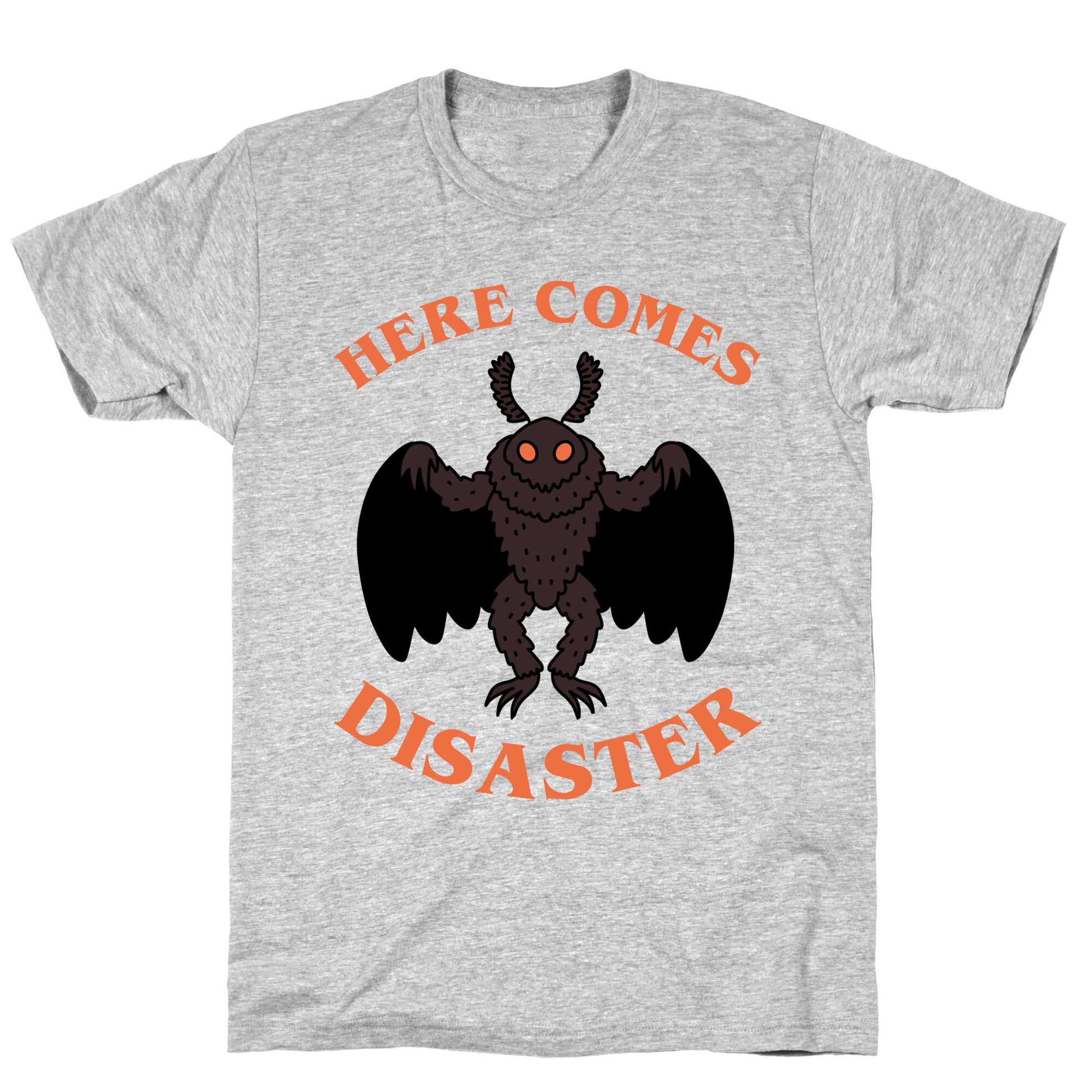 Here Comes Disaster  T-Shirt