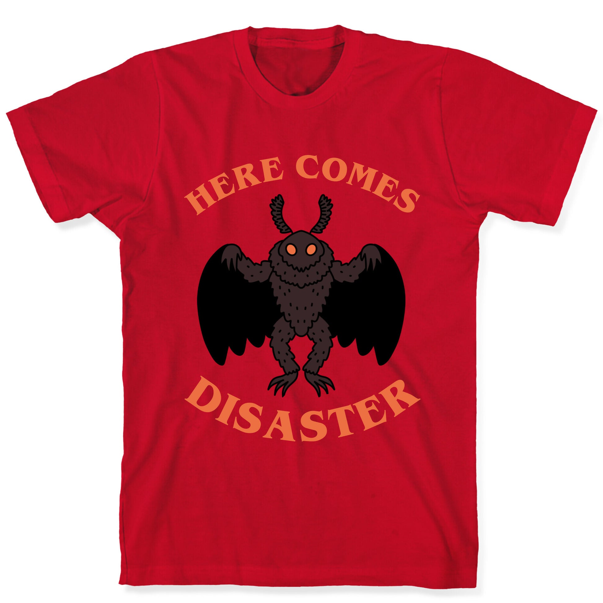 Here Comes Disaster  T-Shirt