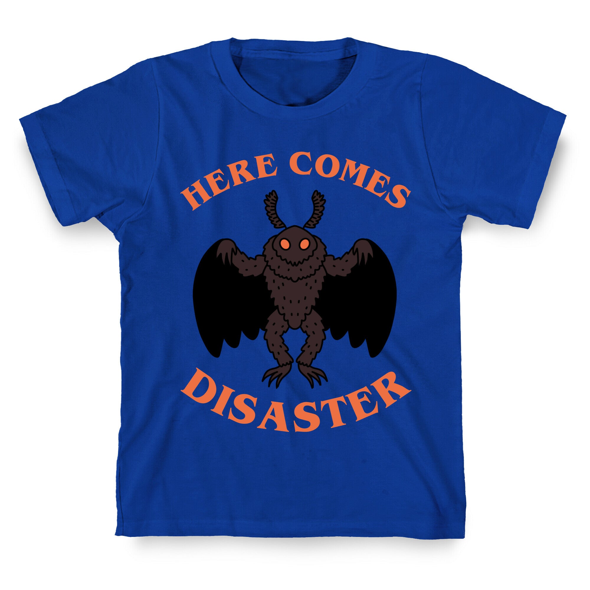 Here Comes Disaster  T-Shirt
