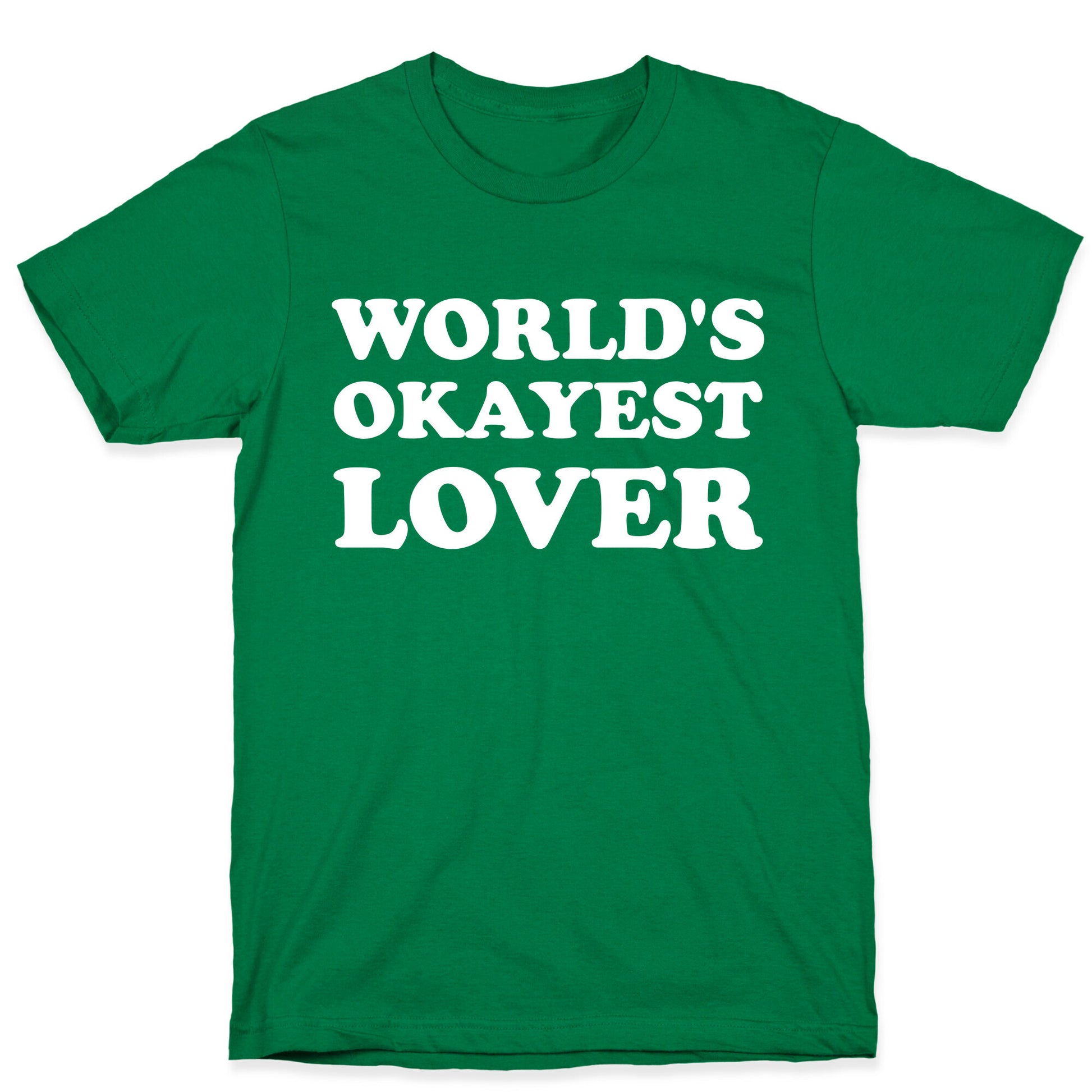 World's Okayest Lover  T-Shirt