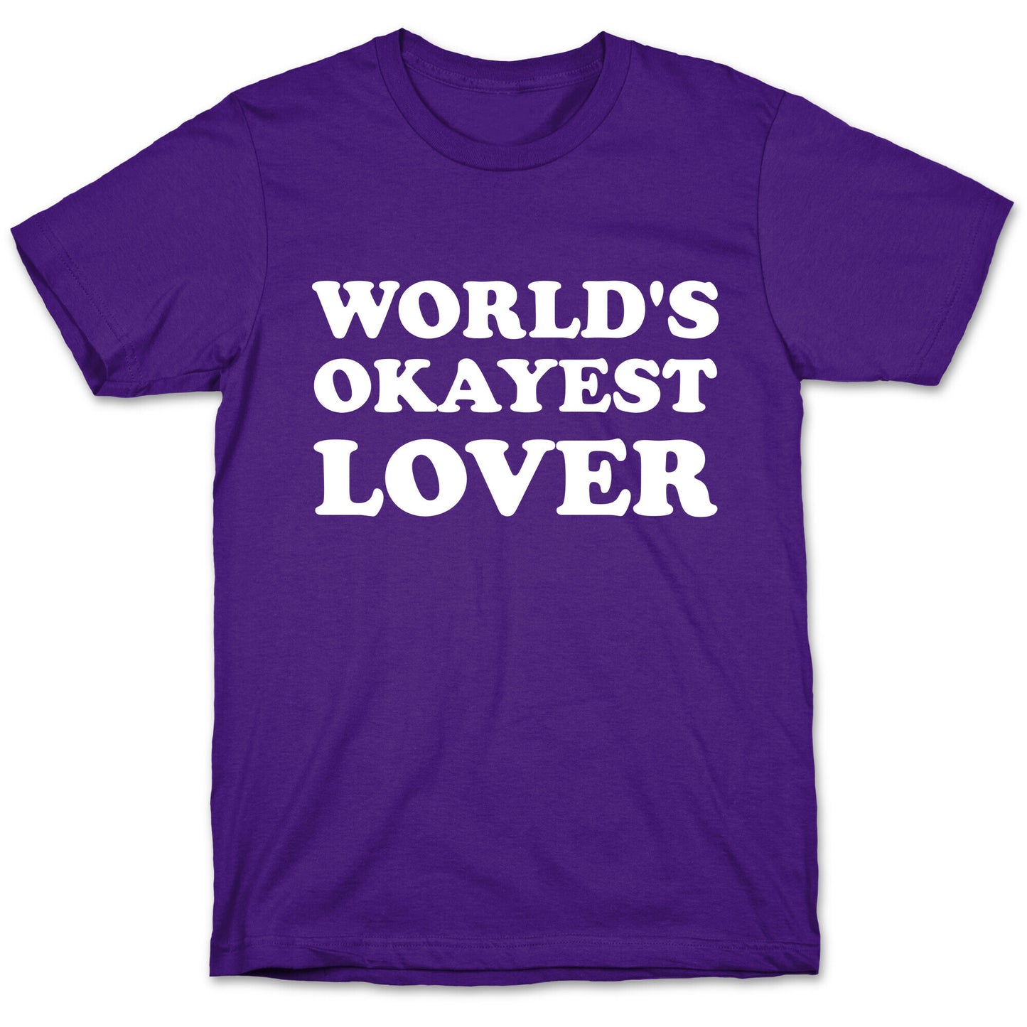 World's Okayest Lover  T-Shirt