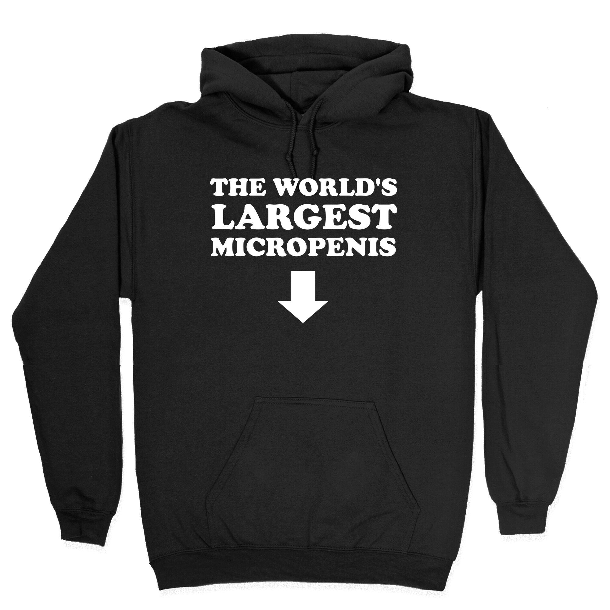 The World's Largest Micropenis Hoodie